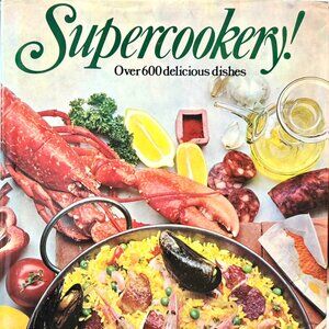 SUPERCOOKERY! Cookbook HC/DJ Over 600 Delicious Dishes Vintage VG+ Condition